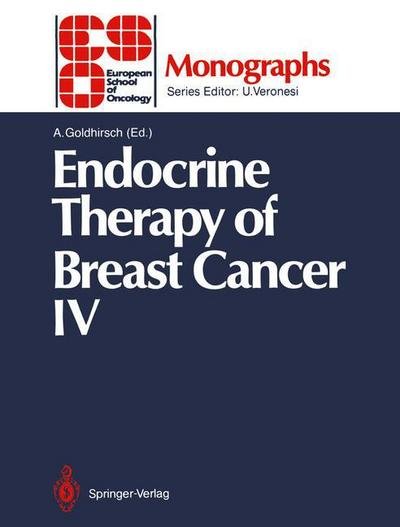 Cover for Aron Goldhirsch · Endocrine Therapy of Breast Cancer IV - ESO Monographs (Pocketbok) [Softcover reprint of the original 1st ed. 1990 edition] (2011)