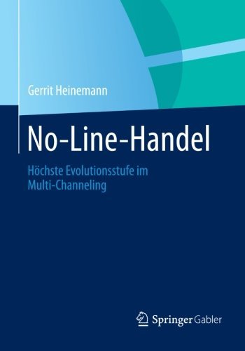 Cover for Gerrit Heinemann · No-Line-Handel: Hoechste Evolutionsstufe Im Multi-Channeling (Paperback Book) [2013 edition] (2012)