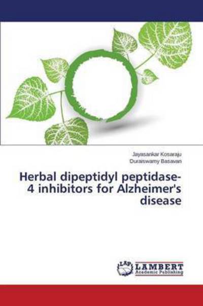 Cover for Kosaraju Jayasankar · Herbal Dipeptidyl Peptidase-4 Inhibitors for Alzheimer's Disease (Paperback Book) (2015)