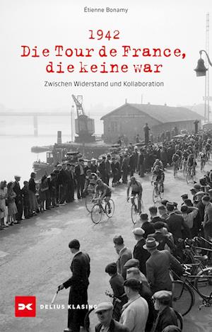 Cover for Étienne Bonamy · 1942 – Die Tour de France, die keine war (Book) (2024)