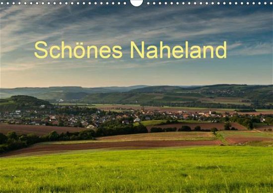 Schönes Naheland (Wandkalender 202 - Hess - Libros -  - 9783670581505 - 