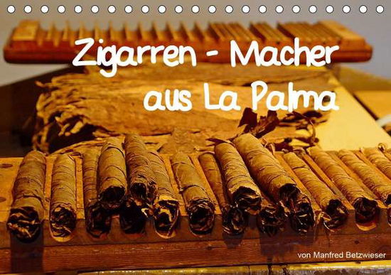 Cover for Betzwieser · Zigarren - Macher aus La Pal (Book)