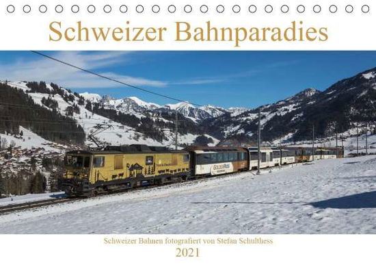 Cover for Schulthess · Schweizer Bahnparadies 2021 (Book)