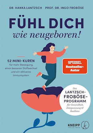 Cover for Ingo Froböse · Fühl dich wie neugeboren! (Book) (2024)