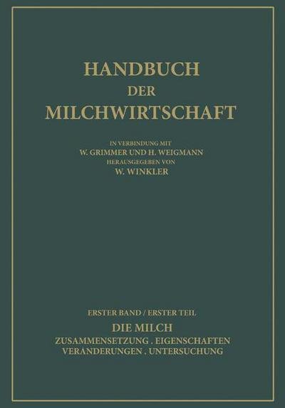 Cover for Na Bauer · Die Milch: Zusammensetzung - Eigenschaften Veranderungen - Untersuchung - Usw-Schriften Fur Fuhrungskrafte (Taschenbuch) [Softcover Reprint of the Original 1st 1930 edition] (1930)