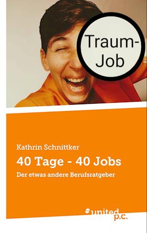 Cover for Kathrin Schnittker · 40 Tage - 40 Jobs (Book) (2024)