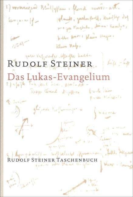 Cover for Rudolf Steiner · Steiner TB.0655 Lukas-Evangelium (Book)