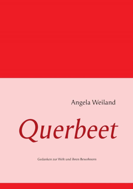 Cover for Angela Weiland · Querbeet (Paperback Book) [German edition] (2013)