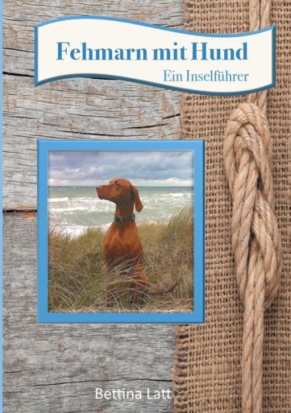 Cover for Bettina Latt · Fehmarn Mit Hund (Paperback Book) (2015)