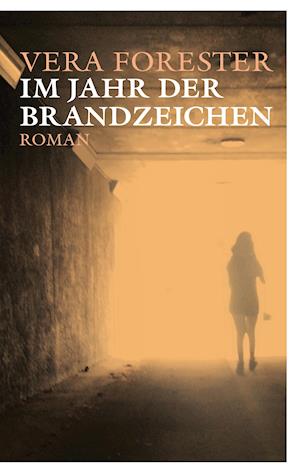 Cover for Forester · Im Jahr der Brandzeichen (Book)