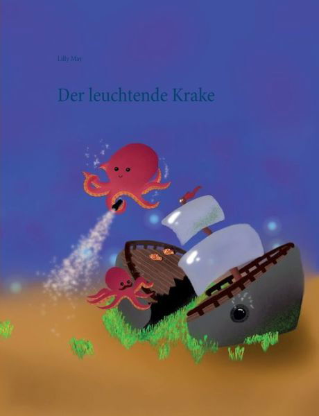 Cover for May · Der leuchtende Krake (Book) (2017)