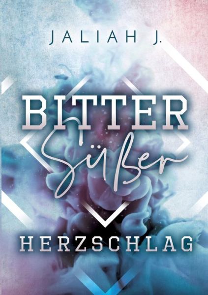 Cover for Jaliah J · Bittersusser Herzschlag (Paperback Book) (2018)