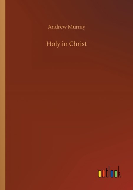 Cover for Andrew Murray · Holy in Christ (Pocketbok) (2020)