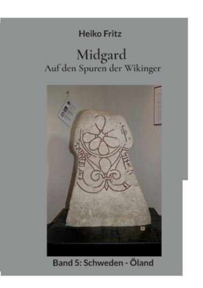 Cover for Heiko Fritz · Midgard - Auf den Spuren der Wikinger (Book) (2023)