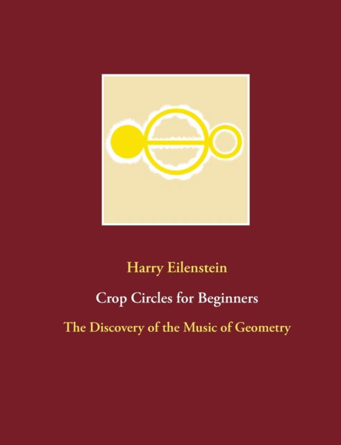 Cover for Harry Eilenstein · Crop Circles for Beginners (Paperback Book) (2021)