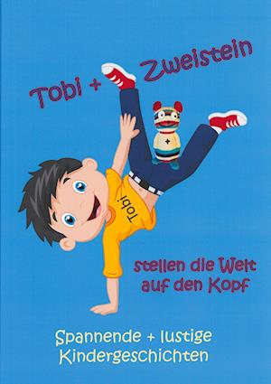 Cover for Bernd Gerrards · Tobi und Zweistein (Hardcover Book) (2021)