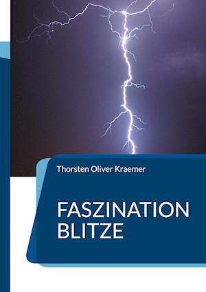 Cover for Thorsten Oliver Kraemer · Faszination Blitze (Book) (2024)