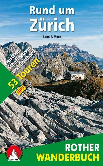 Rother Wanderbuch Rund um Zürich - Moor - Bücher -  - 9783763331505 - 