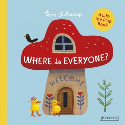 Cover for Tom Schamp · Where is Everyone? (Board book) (2021)