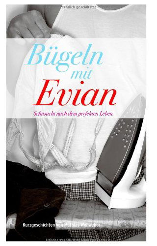 Cover for Mathias Wollweber · Bgeln Mit Evian (Paperback Book) [German edition] (2008)