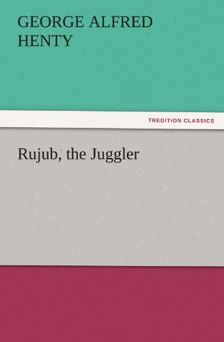 Cover for George Alfred Henty · Rujub, the Juggler (Tredition Classics) (Paperback Book) (2011)