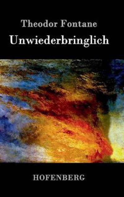 Cover for Theodor Fontane · Unwiederbringlich (Hardcover bog) (2015)