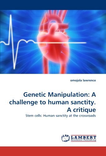 Cover for Omojola Lawrence · Genetic Manipulation: a Challenge to Human Sanctity. a Critique: Stem Cells: Human Sanctity at the Crossroads (Taschenbuch) (2010)