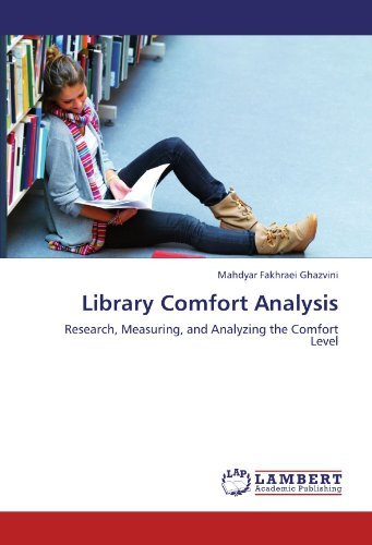 Mahdyar Fakhraei Ghazvini · Library Comfort Analysis: Research, Measuring, and Analyzing the Comfort Level (Taschenbuch) (2011)