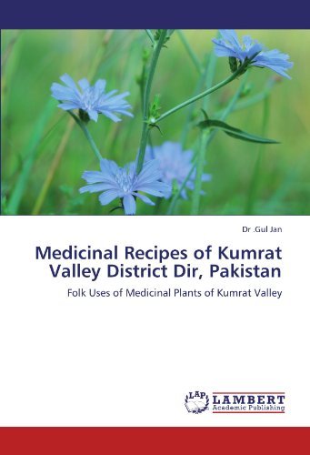 Cover for Dr .gul Jan · Medicinal Recipes of Kumrat Valley District Dir, Pakistan: Folk Uses of Medicinal Plants of Kumrat Valley (Paperback Bog) (2011)