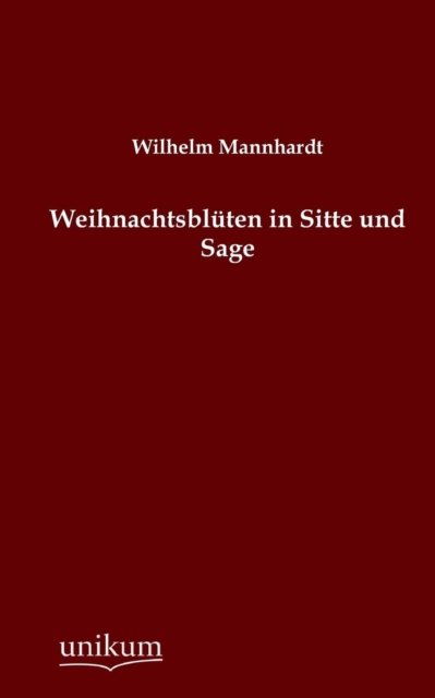 Cover for Wilhelm Mannhardt · Weihnachtsbluten in Sitte Und Sage (Paperback Book) [German edition] (2012)