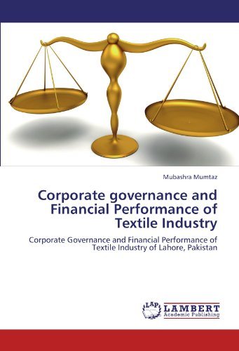 Cover for Mubashra Mumtaz · Corporate Governance and Financial Performance of Textile Industry: Corporate Governance and Financial Performance of Textile Industry of Lahore, Pakistan (Paperback Bog) (2011)