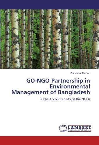 Cover for Ziauddin Ahmed · Go-ngo Partnership in Environmental Management of Bangladesh: Public Accountability of the Ngos (Pocketbok) (2011)