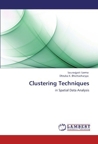Cover for Dhruba K. Bhattacharyya · Clustering Techniques: in Spatial Data Analysis (Taschenbuch) (2012)