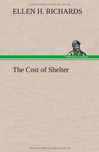 Cover for Ellen H. Richards · The Cost of Shelter (Hardcover Book) (2013)