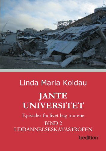Cover for Linda Maria Koldau · Jante Universitet (Pocketbok) [Danish edition] (2013)