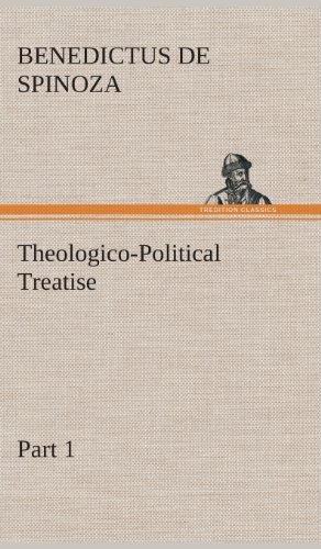 Cover for Benedictus De Spinoza · Theologico-political Treatise - Part 1 (Hardcover Book) (2013)