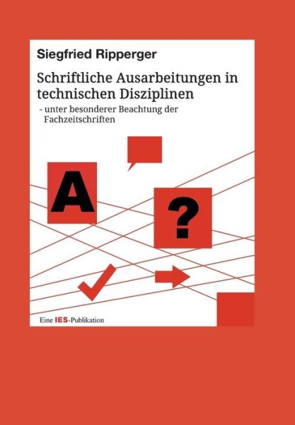 Cover for Siegfried Ripperger · Schriftliche Ausarbeitungen in Technischen Disziplinen (Paperback Book) (2015)