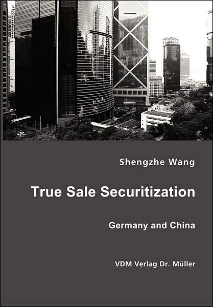 Cover for Shengzhe Wang · True Sale Securitization: Germany and China (Paperback Book) (2007)