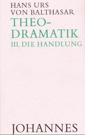 Cover for Hans Urs Von Balthasar · Theodramatik 3/5 - Die Handlung (Hardcover Book) (1980)