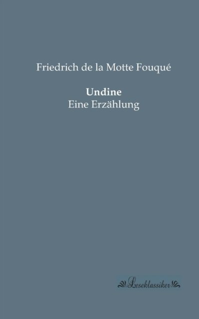 Cover for Friedrich De La Motte Fouque' · Undine: Eine Erzählung (Paperback Book) [German edition] (2013)