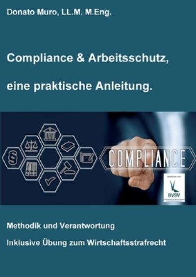 Cover for Donato Muro · Compliance &amp; Arbeitsschutz, eine praktische Anleitung (Pocketbok) (2021)