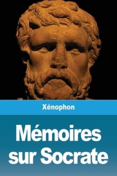 Cover for Xénophon · Memoires sur Socrate (Taschenbuch) (2020)
