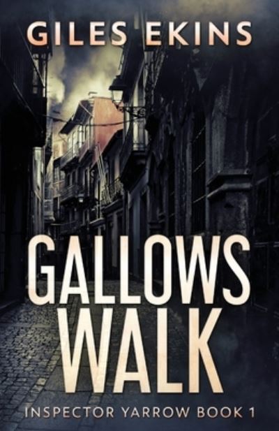 Gallows Walk - Giles Ekins - Boeken - Next Chapter - 9784824103505 - 8 september 2021