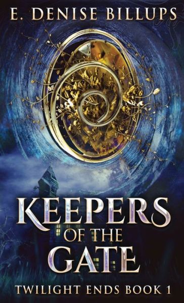 Cover for E Denise Billups · Keepers Of The Gate (Hardcover Book) (2021)