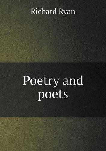 Poetry and Poets - Richard Ryan - Books - Book on Demand Ltd. - 9785518557505 - January 8, 2013