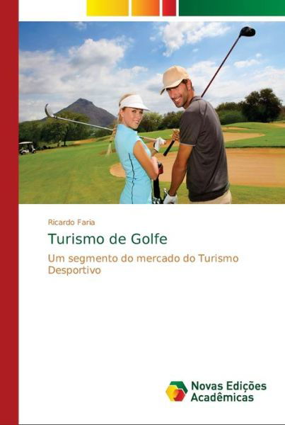 Cover for Faria · Turismo de Golfe (Buch) (2018)