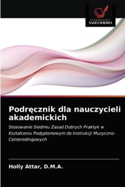 Cover for D M a Holly Attar · Podr?cznik dla nauczycieli akademickich (Pocketbok) (2021)