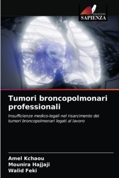 Cover for Amel Kchaou · Tumori broncopolmonari professionali (Paperback Book) (2021)