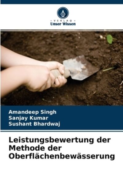 Cover for Amandeep Singh · Leistungsbewertung der Methode der Oberflachenbewasserung (Paperback Book) (2021)