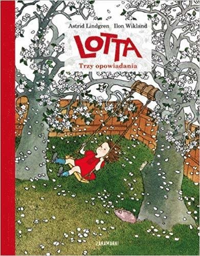 Cover for Ilon Wikland · Lotta Trzy opowiadania (Innbunden bok) (2019)
